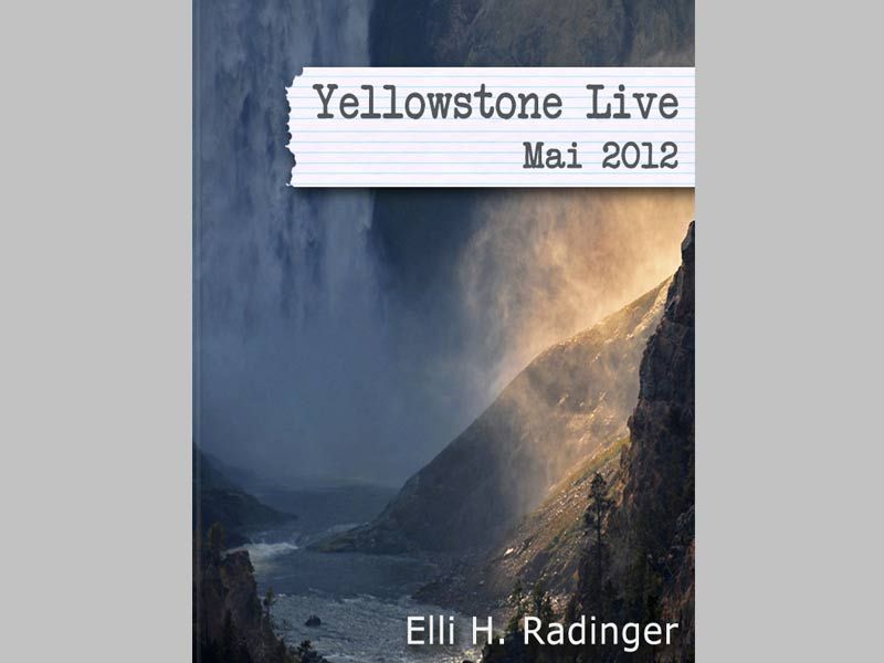 Tagebuch - Serie aus Yellowstone